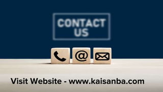 Visit Website - www.kaisanba.com
 