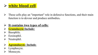  white blood cell
 These cells play an "important" role in defensive functions, and their main
function is to devour and...