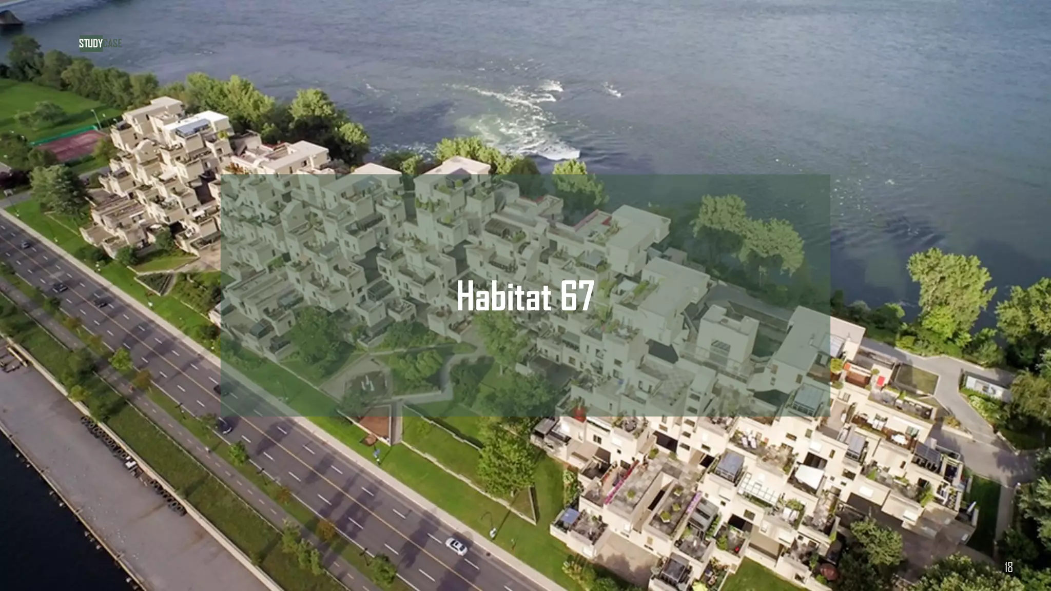 Habitat 67
18
STUDYCASE
 