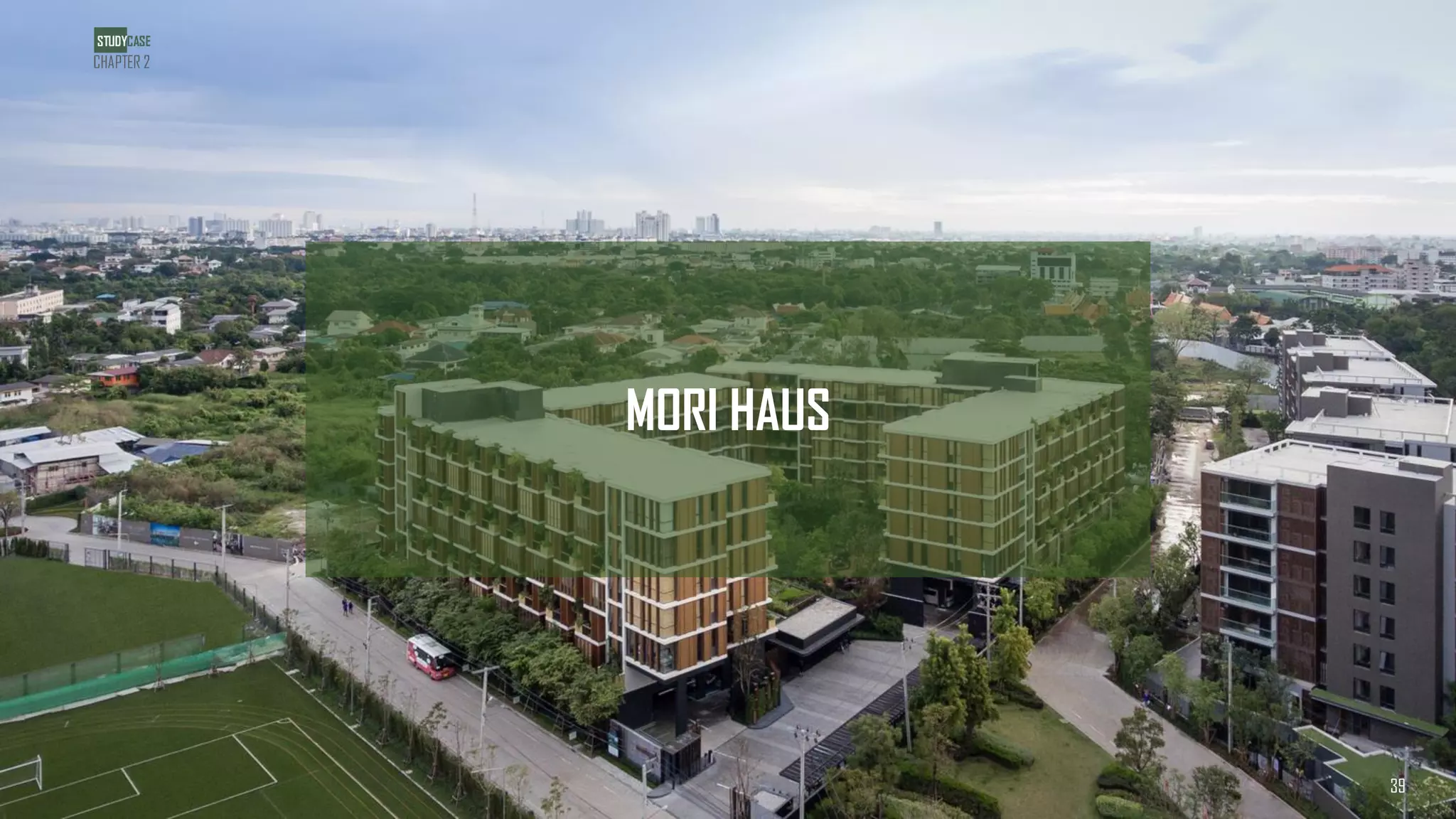 introduction
MORI HAUS
39
 