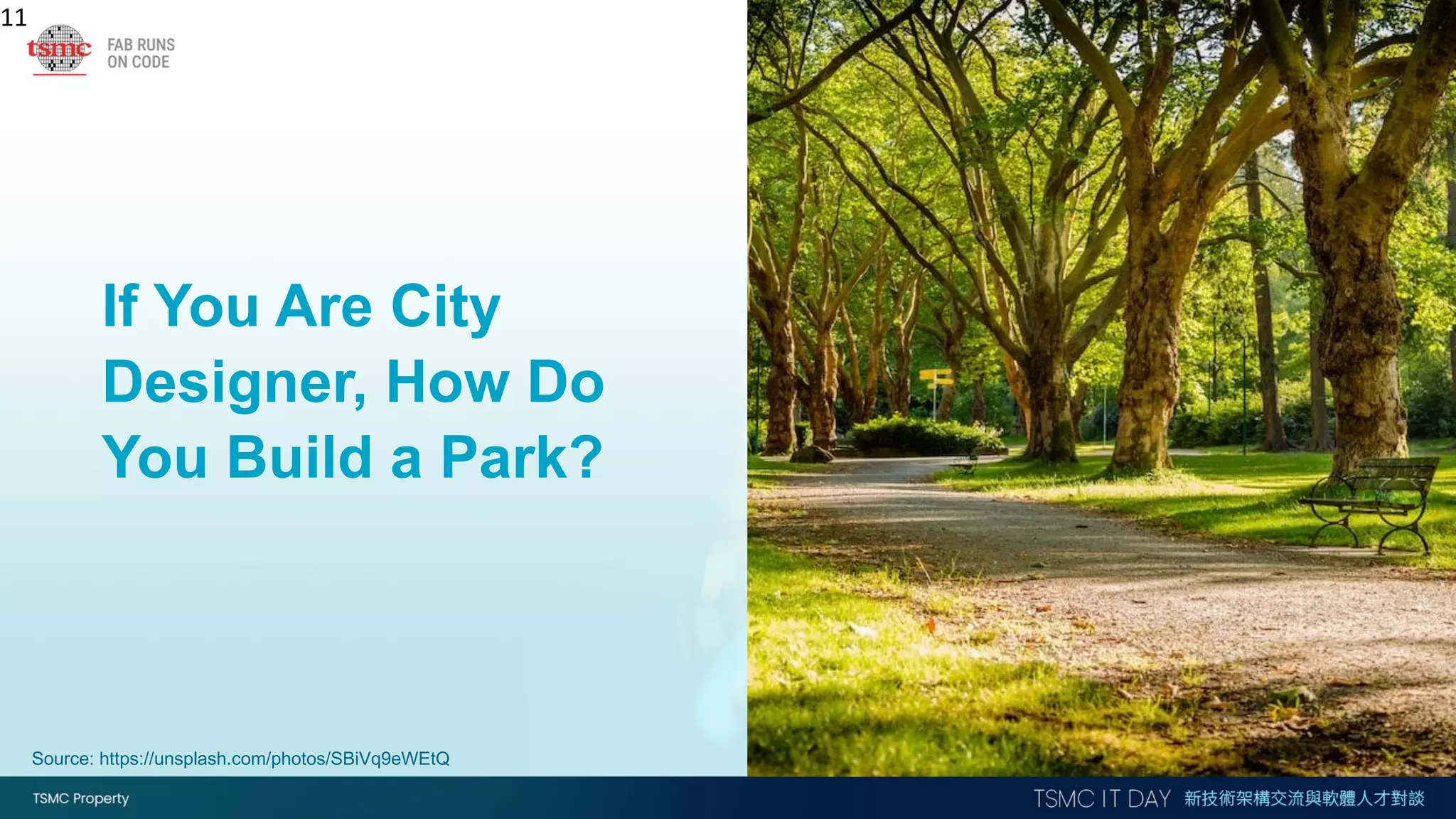 If You Are City
Designer, How Do
You Build a Park?
11
Source: https://unsplash.com/photos/SBiVq9eWEtQ
 