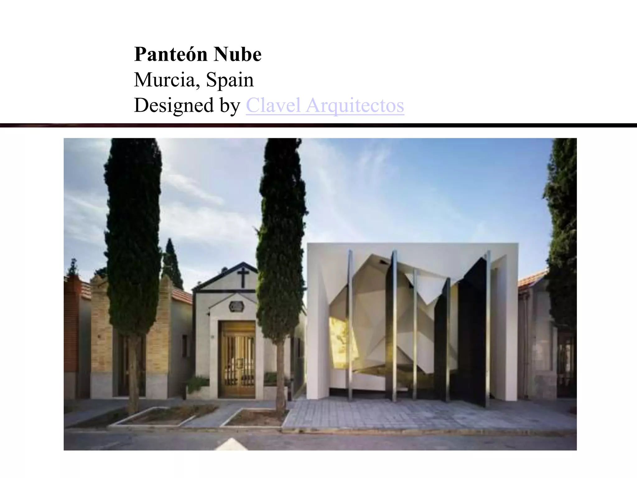 Panteón Nube
Murcia, Spain
Designed by Clavel Arquitectos
 