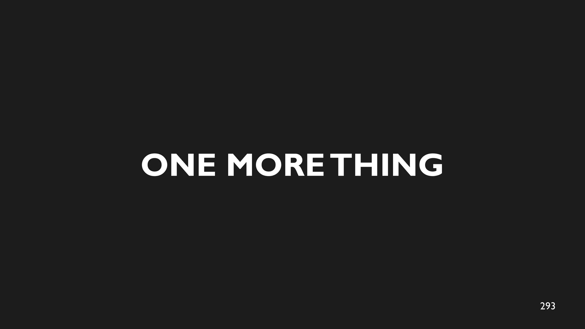 293
ONE MORETHING
 