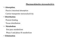 .Case study and enantioselectivity in drug ADME.pptx
