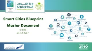 Smart Cities Blueprint
Master Document
V 0.98
31-12-2017
 