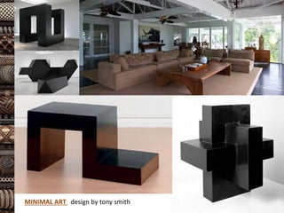 design by tony smith
MINIMAL ART
 