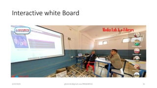 Interactive white Board
4/22/2024 ghimirekr@gmail.com/9856040542 41
 