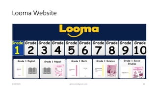Looma Website
4/22/2024 ghimirekr@gmail.com 63
 