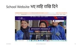 School Website भए त्यशह राखख शिने
4/22/2024 ghimirekr@gmail.com 72
 