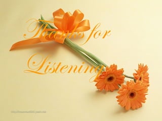 Thanks for
Listening
 