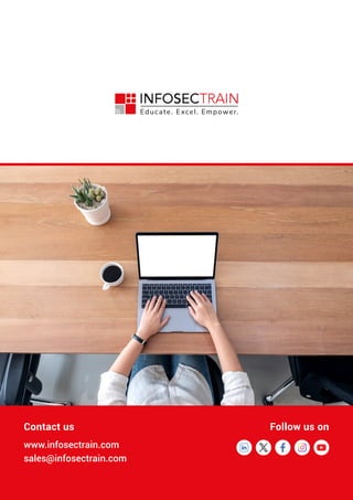 www.infosectrain.com
Contact us
www.infosectrain.com
sales@infosectrain.com
Follow us on
 