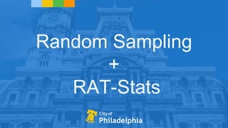 Random Sampling
+
RAT-Stats
 