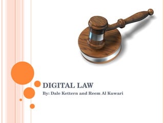 DIGITAL LAW By: Dale Kettern and Reem Al Kuwari 