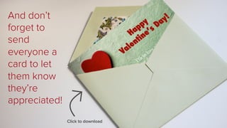 And don’t
forget to
send
everyone a
card to let
them know
they’re
appreciated!
Click to download

 