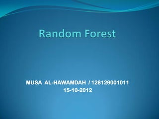 MUSA AL-HAWAMDAH / 128129001011
          15-10-2012
 