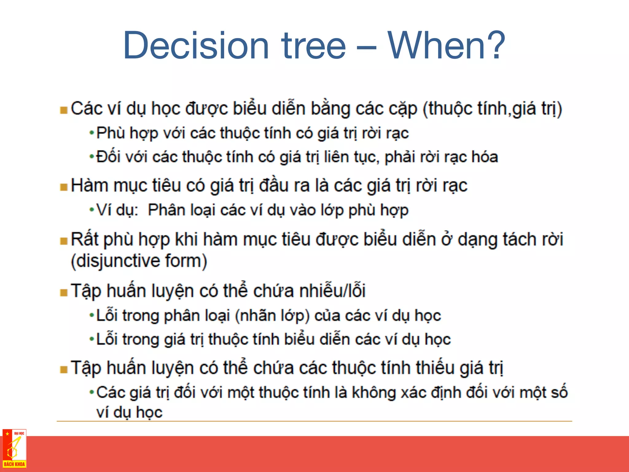 Decision tree – When?
 