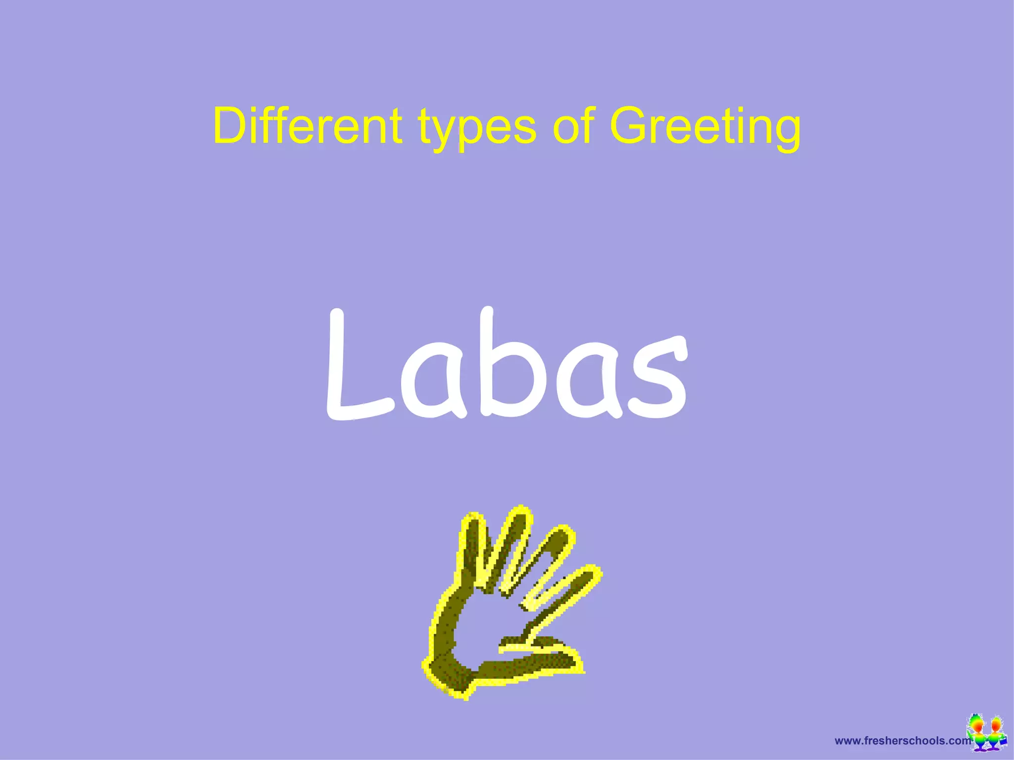 Labas Different types of Greeting 