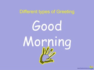 Good Morning Different types of Greeting 
