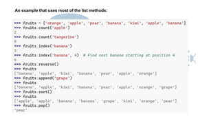 An example that uses most of the list methods:
 