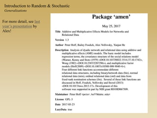 Introduction to Random & Stochastic
Generalizations
For more detail, see last
year’s presentation by
Alex!
 