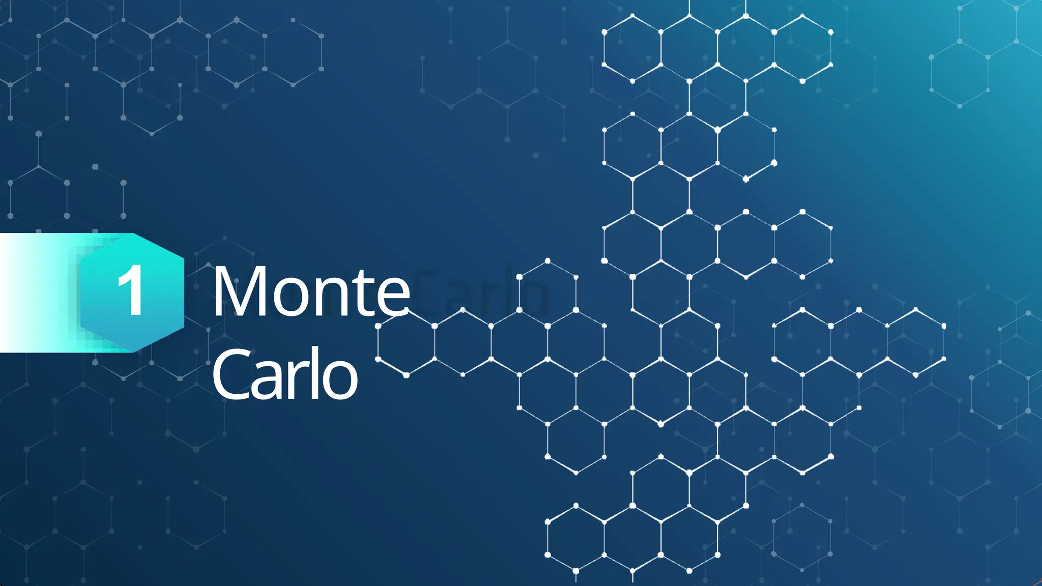 Monte
Carlo
1
 