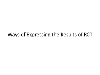 Ways of Expressing the Results of RCT
 