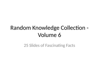 25 Fascinating and Surprising Facts Across Science, Culture, and ...