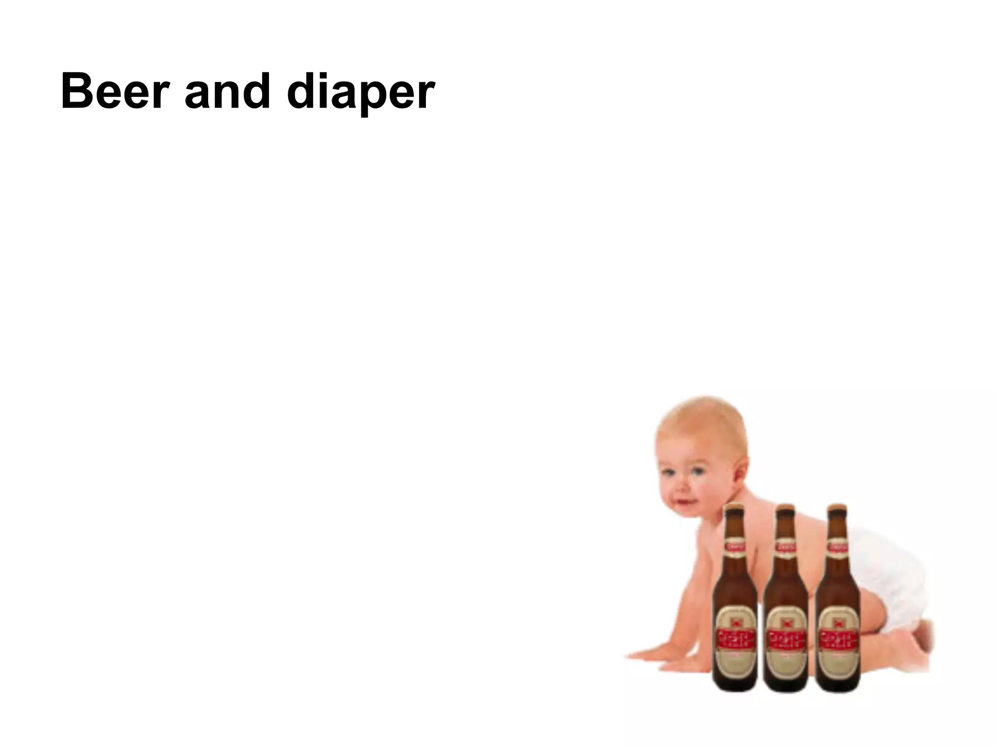 Beer and diaper
 