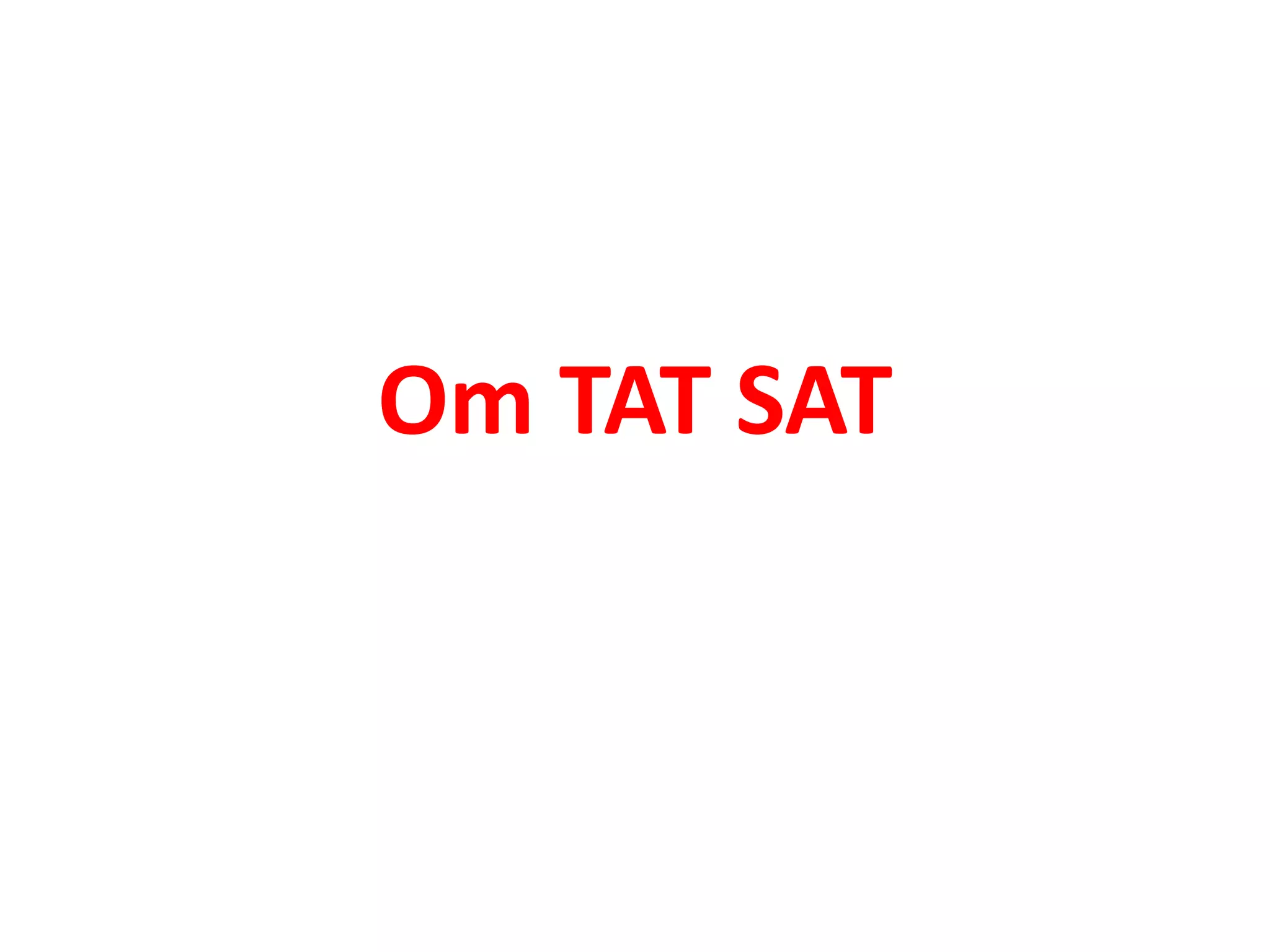 Om TAT SAT
 