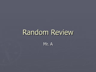 Random Review Mr. A 