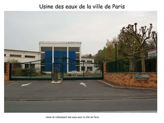 Usine des eaux de la ville de Paris Usine de relèvement des eaux pour la ville de Paris 