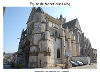Eglise de Moret-sur-Loing Dédiée à Notre-Dame, tableau de Sisley à cet endroit 