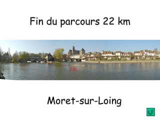 Fin du parcours 22 km Moret-sur-Loing 