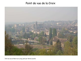 Point de vue de la Croix Point de vue sur Moret-sur-Loing, peint par Adrien Lavieille 