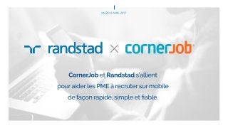 Le service intérim Randstad & CornerJob 