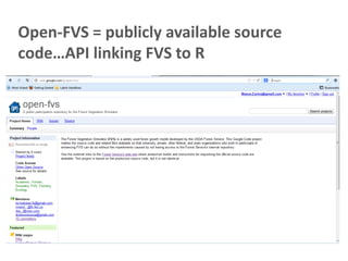 Open-FVS = publicly available source
code…API linking FVS to R
 