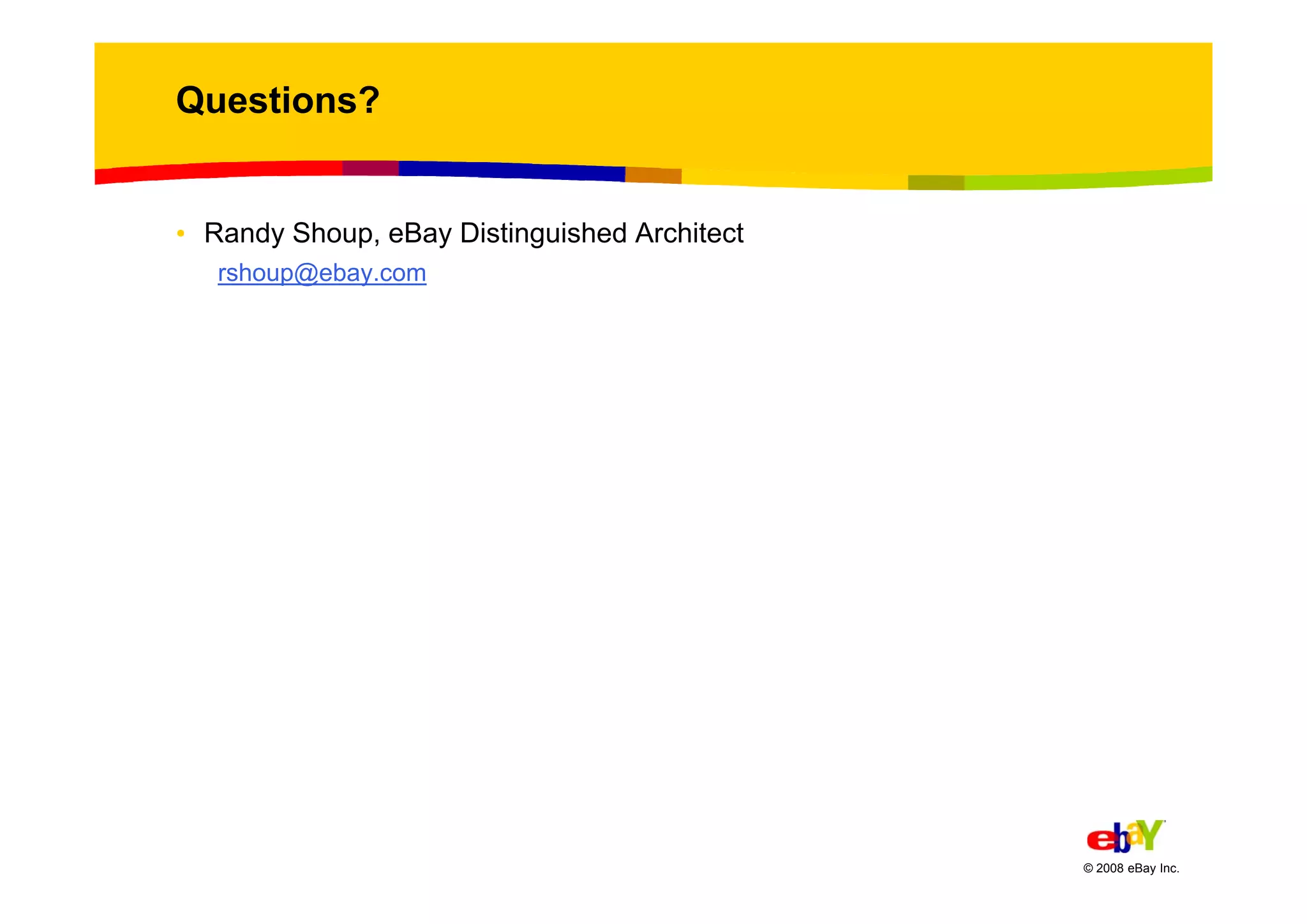 Randy Shoup eBays Architectural Principles