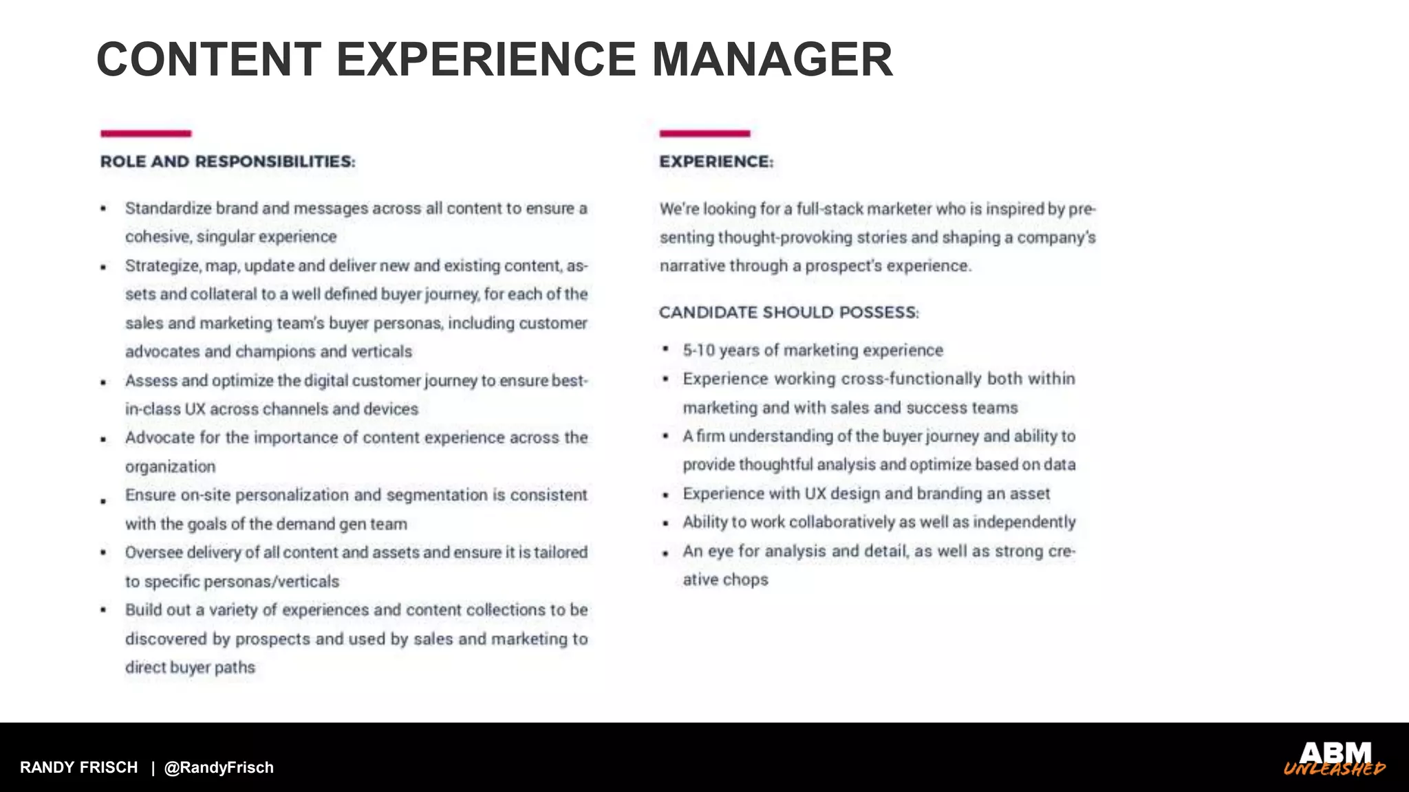 RANDY FRISCH | @RandyFrisch
CONTENT EXPERIENCE MANAGER
 