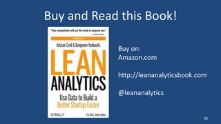 Buy and Read this Book!
28
Buy on:
Amazon.com
http://leananalyticsbook.com
@leananalytics
 