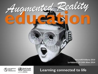 education
NeuroREHABana 2014
La Habana, 10-14th Mars 2014

Learning connected to life

 
