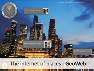 Cam View - Wikitude 7.6 – Landscape por WIKITUDE

The internet of places - GeoWeb

 