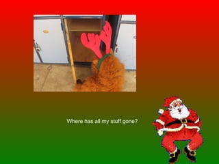 Where has all my stuff gone? 