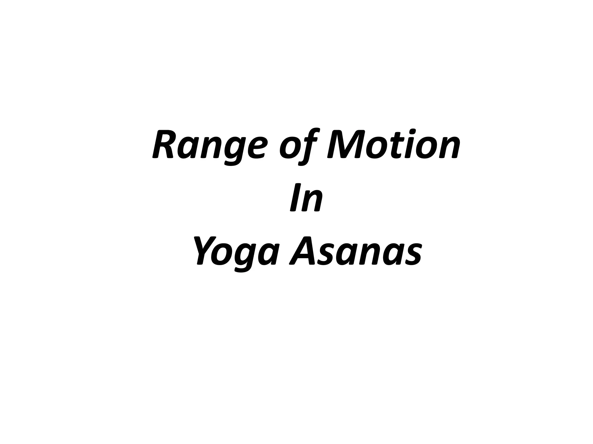 range-of-motion-in-yoga-asanas-ppt