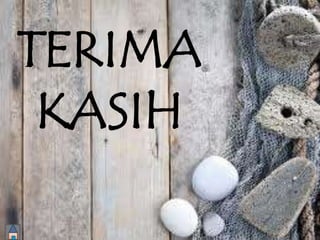 TERIMA 
KASIH 
