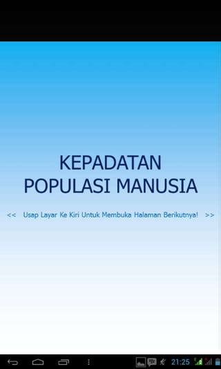 KEPADATAN
POPULASI MANUSIA
L:.p1..., 1-'L, I1ui:-frb.l. la.r: le .r:..
 