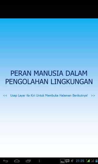 PERAN MANUSIA DALAM
PENGOLAHAN LINGKUNGAN
 