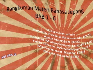 Rangkuman materi bahasa jepang bab 1-6 12 SMA