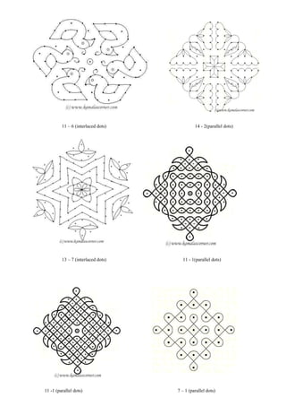 11 – 6 (interlaced dots)            14 - 2(parallel dots)




         13 – 7 (interlaced dots)     11 - 1(parallel dots)




11 -1 (parallel dots)               7 – 1 (parallel dots)
 