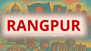RANGPUR district presentation file for final term.pptx