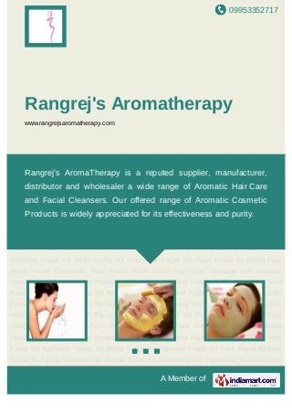 09953352717
A Member of
Rangrej's Aromatherapy
www.rangrejsaromatherapy.com
Aroma Face Wash Facial Cleansers Face Packs Face Scrub Face Gel Massage
Gel Massage Creams Hair Oil Hair Care Products Hair Cleanser Aroma Facial Kit Facial
Kit Aloe Vera Facial Kit Ayurvedic Facial Kit Bridal Facial Kit Diamond Facial Kit Fruit Facial
Kit Gold Facial Kit Facial Treatment Kit Herbal Facial Kit Whitening and Tightening Facial
Kit Skin Polishing Facial Kit Silver Facial Kit Chocolate Facial Kit Pearl Facial Kit Aroma
Face Wash Facial Cleansers Face Packs Face Scrub Face Gel Massage Gel Massage
Creams Hair Oil Hair Care Products Hair Cleanser Aroma Facial Kit Facial Kit Aloe Vera
Facial Kit Ayurvedic Facial Kit Bridal Facial Kit Diamond Facial Kit Fruit Facial Kit Gold
Facial Kit Facial Treatment Kit Herbal Facial Kit Whitening and Tightening Facial Kit Skin
Polishing Facial Kit Silver Facial Kit Chocolate Facial Kit Pearl Facial Kit Aroma Face
Wash Facial Cleansers Face Packs Face Scrub Face Gel Massage Gel Massage
Creams Hair Oil Hair Care Products Hair Cleanser Aroma Facial Kit Facial Kit Aloe Vera
Facial Kit Ayurvedic Facial Kit Bridal Facial Kit Diamond Facial Kit Fruit Facial Kit Gold
Facial Kit Facial Treatment Kit Herbal Facial Kit Whitening and Tightening Facial Kit Skin
Polishing Facial Kit Silver Facial Kit Chocolate Facial Kit Pearl Facial Kit Aroma Face
Wash Facial Cleansers Face Packs Face Scrub Face Gel Massage Gel Massage
Creams Hair Oil Hair Care Products Hair Cleanser Aroma Facial Kit Facial Kit Aloe Vera
Facial Kit Ayurvedic Facial Kit Bridal Facial Kit Diamond Facial Kit Fruit Facial Kit Gold
Facial Kit Facial Treatment Kit Herbal Facial Kit Whitening and Tightening Facial Kit Skin
Rangrej's AromaTherapy is a reputed supplier, manufacturer,
distributor and wholesaler a wide range of Aromatic Hair Care
and Facial Cleansers. Our offered range of Aromatic Cosmetic
Products is widely appreciated for its effectiveness and purity.
 